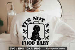 It's Not A Food Baby SVG - Baby Quotes Design Product Image 1