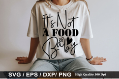 It's Not A Food Baby - Baby SVG Design Product Image 1