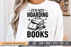 It&#039;s Not Hoarding If It&#039;s Books SVG, Book Lover SVG, Reading Product Image 1