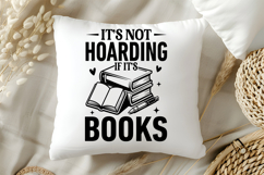 It&#039;s Not Hoarding If It&#039;s Books SVG, Book Lover SVG, Reading Product Image 5