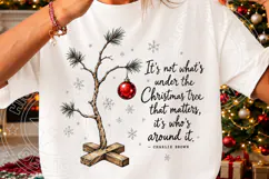 It's Not What's Under the Christmas Tree That Matters PNG Product Image 3