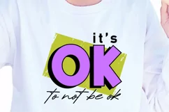 It's Ok To Not To Be OK SVG, Mental Health Matters PNG Product Image 1