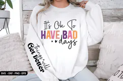 it's ok to have bad days - Sleeve Design, T-Shirt Design Product Image 3