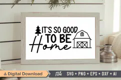 It's So Good to Be Home Sign SVG, Farmhouse Christmas Sign Product Image 1