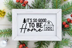 It's So Good to Be Home Sign SVG, Farmhouse Christmas Sign Product Image 2