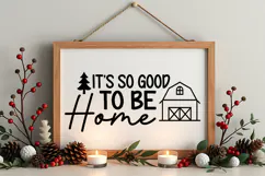 It's So Good to Be Home Sign SVG, Farmhouse Christmas Sign Product Image 4