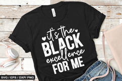 It&#039;s The Black Excellence For - Black History SVG Design Product Image 1