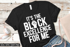 It&#039;s The Black Excellence For - Black History SVG Design Product Image 1