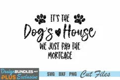 Dog SVG, It's the Dog's House SVG Cut File Product Image 2