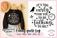 Funny Sleepy SVG - It's Too Early For You To Be Talking SVG Product Image 1