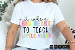 It Takes A Big Heart Teacher PNG SVG | Back To School PNG Product Image 4