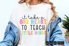 It Takes A Big Heart Teacher PNG SVG | Back To School PNG Product Image 7