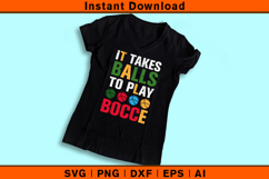 It Takes Balls To Play Bocce SVG | Funny Bocce Quote Product Image 3