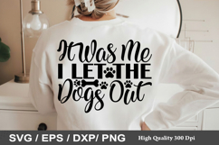 It Was Me I Let The Dogs Out - Dog Bandana SVG Design Product Image 1