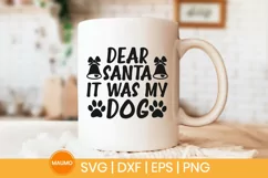 Dear santa it was my dog | Funny Christmas svg quote Product Image 2