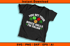 You Bet Your Bocce Balls I’m Italian SVG | Funny Design Product Image 2