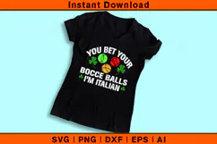 You Bet Your Bocce Balls I’m Italian SVG | Funny Design Product Image 3