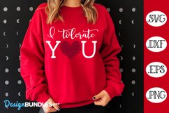I Tolerate You SVG | Funny Valentine's Day SVG Product Image 1