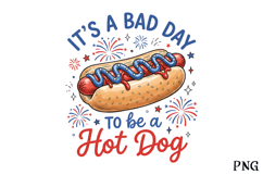 Its A Bad Day To Be A Hot Dog PNG Product Image 1