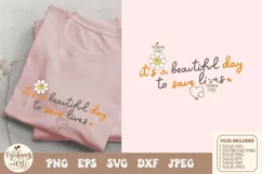 It's A Beautiful Day To Save Lives Png svg, Nurse Save Lives Product Image 1