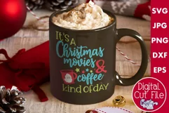 Christmas Movies and Coffee Christmas Svg Design For Shirts Product Image 1