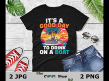 Its A Good Day To Drink On A Boat Png Jpg, Summer Png Product Image 2