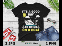 Its A Good Day To Drink On A Boat Png Jpg, Summer Png Product Image 2