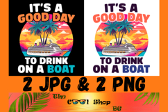Its A Good Day To Drink On A Boat Png Jpg, Summer Png Product Image 1