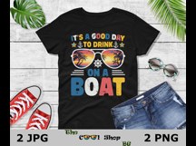 It&#039;s A Good Day To Drink On A Boat Png, Summer Png Product Image 2