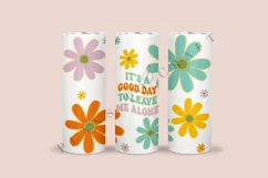 its a good day to leave me alone daisy quotes skinny tumbler sublimation design for 20oz and 30oz skinny tumbler sublimation wrap
