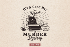 Its a Good Day to Read a Murder Mystery SVG, Cozy Mystery Product Image 1