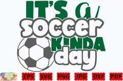 It's A Soccer Kinda Day SVG | Soccer SVG | Sport SVG | PNG Product Image 3