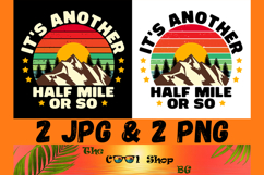 It&#039;s Another Half Mile Or So Png, Funny Hiking Phrases Png Product Image 1
