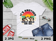 It&#039;s Another Half Mile Or So Png, Funny Hiking Phrases Png Product Image 3
