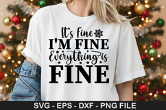 Its fine Im fine everything is fine - Christmas SVG Design Product Image 1