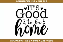It's good to be home SVG | Home SVG | Family Quotes SVG Product Image 1