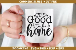 It's good to be home SVG | Home SVG | Family Quotes SVG Product Image 2