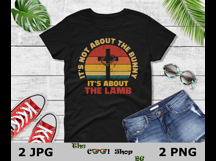 It&#039;s Not About The Bunny It&#039;s About The Lamb Png, Easter Png Product Image 2