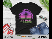 It&#039;s Not About The Bunny It&#039;s About The Lamb Png, Easter Png Product Image 3