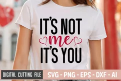 It's Not Me It's You SVG File | Anti Valentine's Day SVG Product Image 1