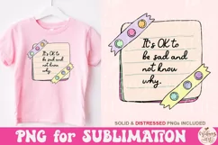 It's Ok To Be Sad And Not Know Why Png, Mental Health Png Product Image 3