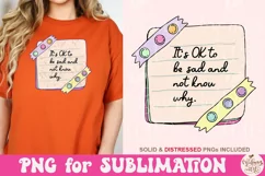It's Ok To Be Sad And Not Know Why Png, Mental Health Png Product Image 2