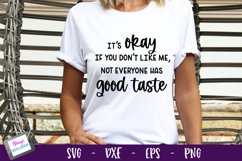 It's Okay If You Don't Like Me | Funny SVG | Sarcastic SVG Product Image 1