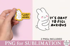 It's Okay to Feel Anxious PNG Product Image 1