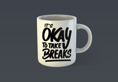 Its Okay to Take Breaks Motivational Quote Design for Mug TShirt or Poster