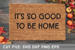 It's So Good to be Home, Hand Lettered Doormat SVG Product Image 2