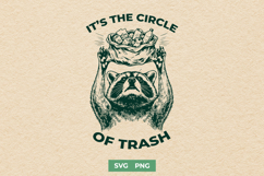 It’s The Circle of Trash SVG - Funny Raccoon Sarcastic PNG Product Image 1