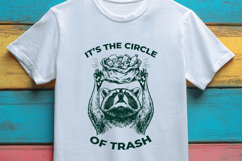 It’s The Circle of Trash SVG - Funny Raccoon Sarcastic PNG Product Image 2