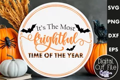 Farmhouse Halloween Round Sign, The Most Frightful Time Svg Product Image 1