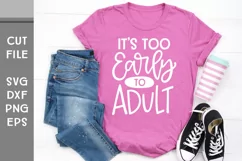 It's Too Early To Adult, Hand Lettered Funny Adulting SVG Product Image 3